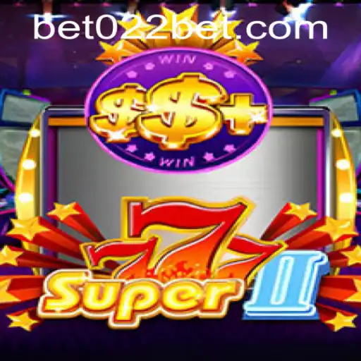 Exploring Super777II: A Thrilling Casino Experience with 022bet PH Login